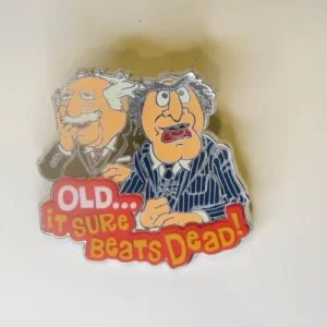Disney Muppets Old It Sure Beats Dead Pin